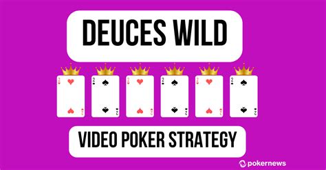 Deuces Wild Guide Strategies, How to Play, Rules and more.